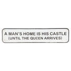 A Mans Home is His Castle Cast Wall Iron Sign