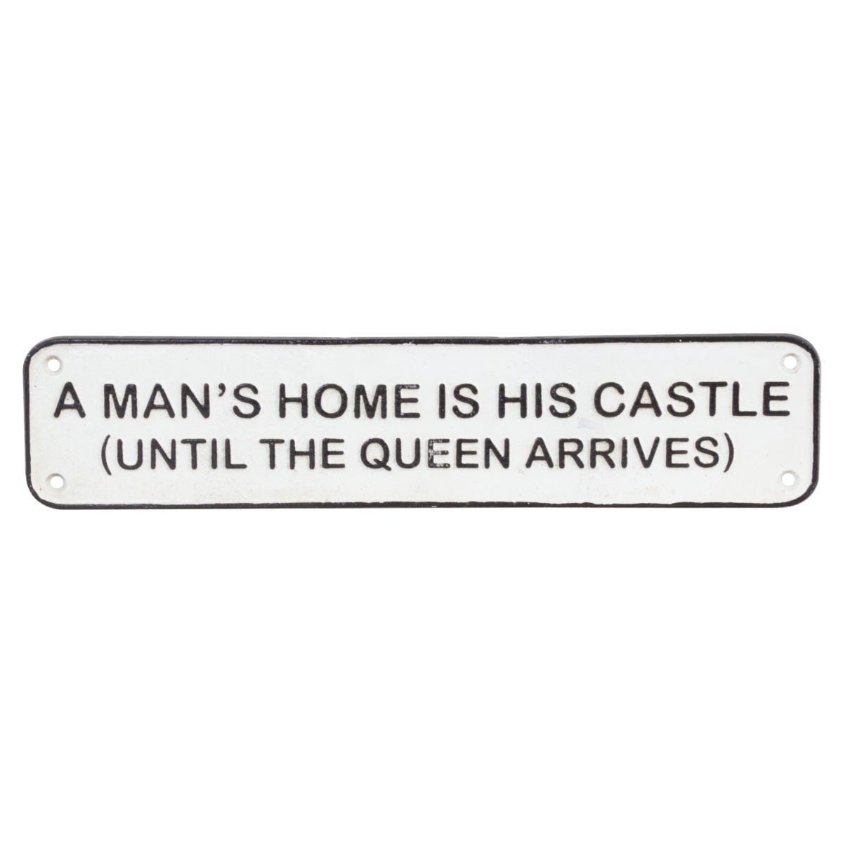 A Mans Home is His Castle Cast Wall Iron Sign